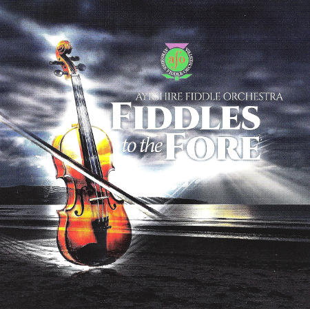 cover image for Ayrshire Fiddle Orchestra - Fiddles To The Fore
