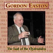 cover image for Gordon Easton - The Last Of The Clydesdales