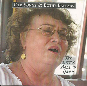 cover image for Old Songs And Bothy Ballads  - The Little Ball Of Yarn