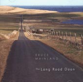 cover image for Bruce Mainland - The Lang Road Doon