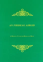 cover image for Davy Garrett - An Fhideag Airgid (A Whistle Tutor for Highland Music)