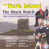 cover image for The Black Watch Pipes and Drums (accompanied by Military Band) - The Dark Island