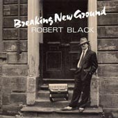 cover image for Robert Black - Breaking New Ground
