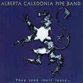 cover image for The Alberta Caledonia Pipe Band - They Took Their Leave