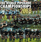 cover image for The World Pipe Band Championships 2008 - Qualifying Heats CD