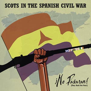 cover image for No Pasaran! (They Shall Not Pass) - Scots In The Spanish Civil War