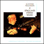cover image for Scottish Tradition Series Vol 4 - Shetland Fiddle Music