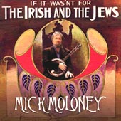 cover image for Mick Moloney - If It Wasn't For The Irish And The Jews
