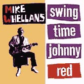 cover image for Mike Whellans - Swingtime Johnny Red