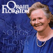 cover image for Flora MacNeill - Orain Floraidh (The Songs of Flora)