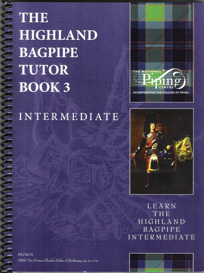 The Highland Bagpipe Tutor Book 3 Intermediate (New Revised Edition)
