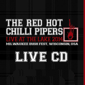 cover image for The Red Hot Chilli Pipers - Live At The Lake 2014 (CD)