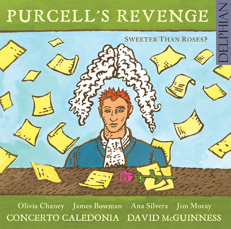 cover image for Concerto Caledonia - Purcell's Revenge: Sweeter Than Roses