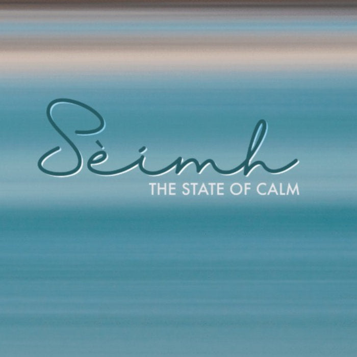 Gillebride MacMillan - Sèimh : The State Of Calm
