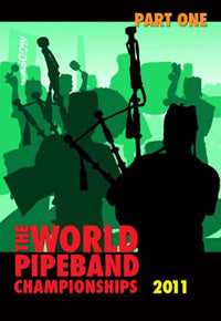 cover image for The World Pipe Band Championships 2011 part 1 DVD