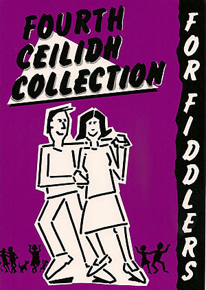 cover image for Fourth Ceilidh Collection For Fiddlers