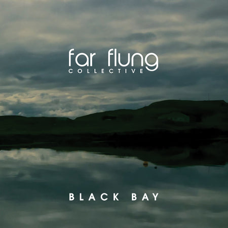 cover image for Far Flung Collective - Black Bay