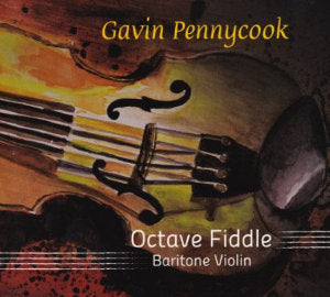 cover image for Gavin Pennycook - Octave Fiddle - Baritone Violin