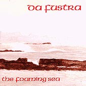 cover image for Da Fustra - The Foaming Sea