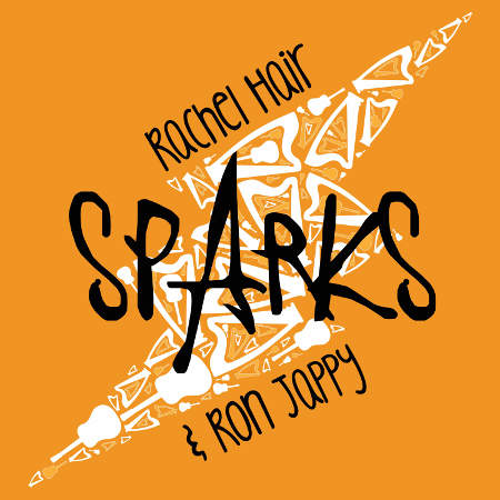 cover image for Rachel Hair And Ron Jappy - Sparks