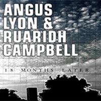 cover image for Angus Lyon and Ruaridh Campbell - 18 Months Later