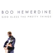 cover image for Boo Hewerdine - God Bless The Pretty Things