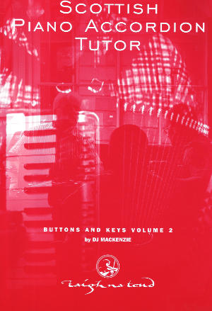 cover image for D J MacKenzie - Scottish Piano Accordion Tutor Buttons And Keys vol 2