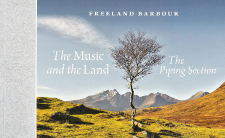 cover image for Freeland Barbour - The Music And The Land (The Piping Section) 
