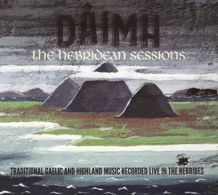 cover image for Daimh - The Hebridean Sessions