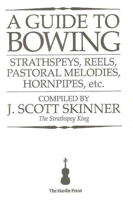 cover image for A Guide to Bowing - Strathspeys, Reels, Pastoral Melodies, Hornpipes.