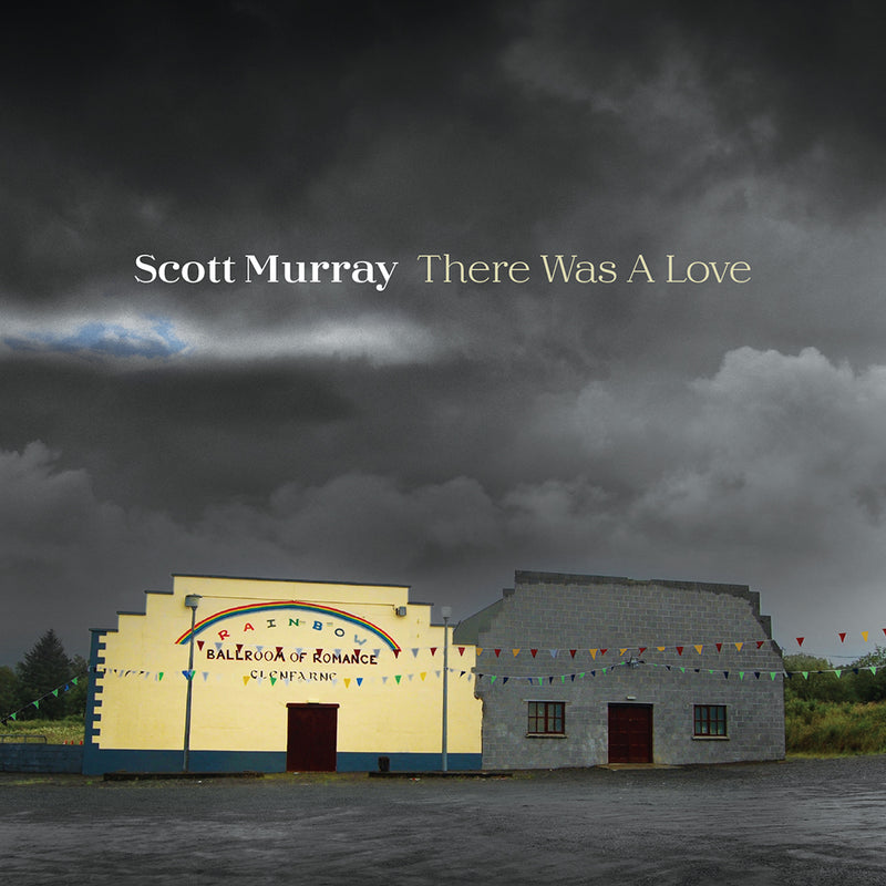 Scott Murray – There Was a Love
