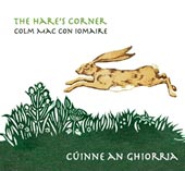 cover image for Colm Mac Con Iomaire - Cuinne An Ghiorria (The Hare's Corner)