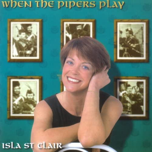 Isla St Clair - When The Pipers Play