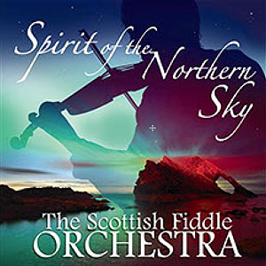 cover image for The Scottish Fiddle Orchestra - Spirit Of The Northern Sky