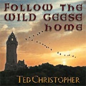 cover image for Ted Christopher - Follow The Wild Geese Home