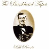 cover image for Bill Powrie - The Bankhead Tapes