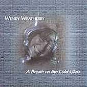 cover image for Wendy Weatherby - A Breath On The Cold Glass