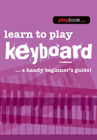 Playbook - Learn to Play Keyboard: A Handy Beginner's Guide (Size A7)