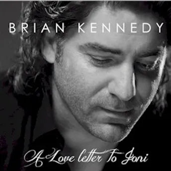 Brian Kennedy - A Love Letter To Joni