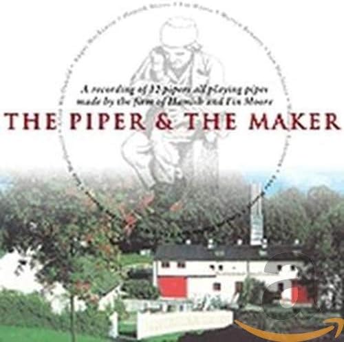 The Piper And The Maker - Hamish Moore Piping Concert