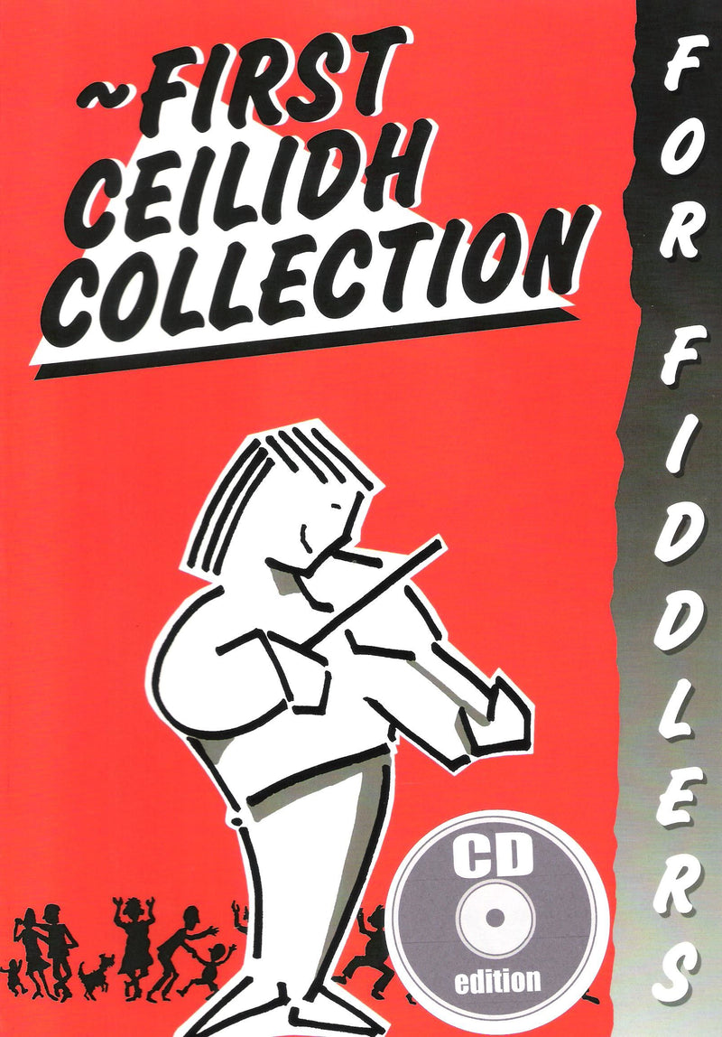 First Ceilidh Collection For Fiddlers (Book/CD edition)