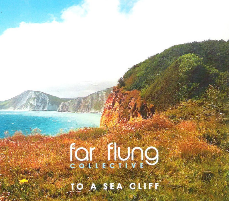 Far Flung Collective - To A Sea Cliff