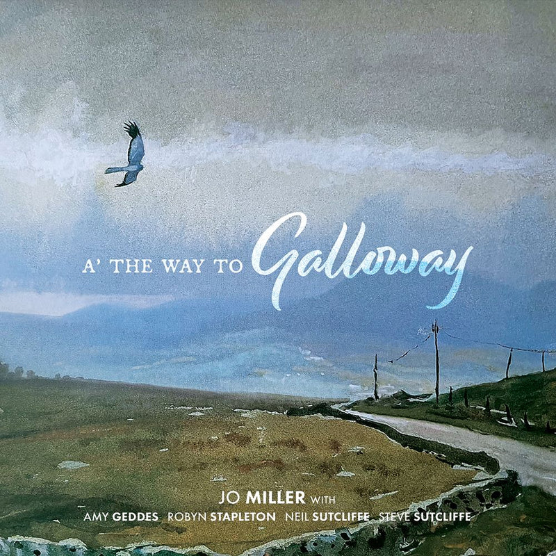 Jo Miller  - A' The Way To Galloway