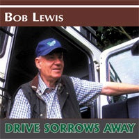 cover image for Bob Lewis - Drive Sorrows Away