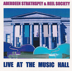 cover image for Aberdeen Strathspey And Reel Society - Live At The Music Hall