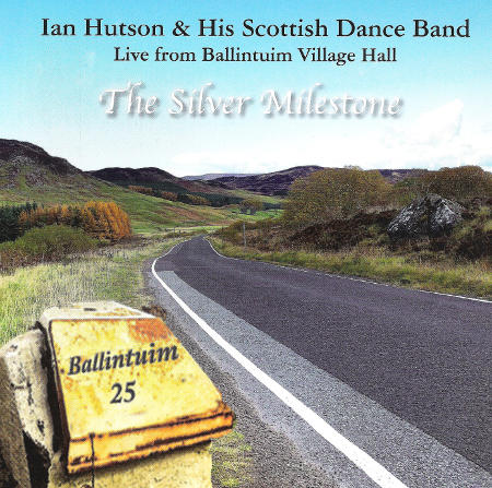 cover image for Ian Hutson And His Scottish Dance Band - The Silver Milestone