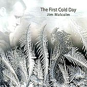 cover image for Jim Malcolm - The First Cold Day