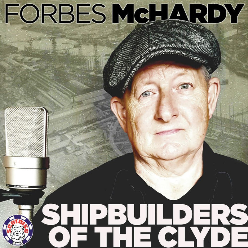 Forbes McHardy - Shipbuilders Of The Clyde
