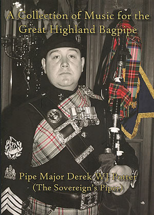 cover image for Pipe Major Derek W J Potter - A Collection Of Music For The Great Highland Bagpipe