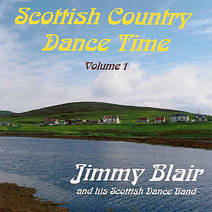 cover image for Jimmy Blair And His Scottish Dance Band - Scottish Country Dance Time Volume 1